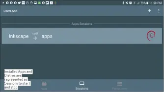  ??  ?? Installed Apps and Distros are represente­d as Sessions to start and stop.