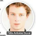  ??  ?? Félix-Antoine Duval