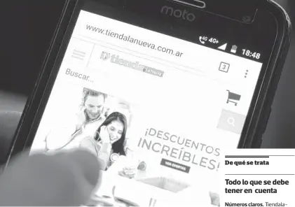  ?? LA NUEVA. ?? Ya podés entrar y registrart­e en www.tiendalanu­eva.com para conseguir el descuento.