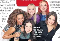  ??  ?? HEIGHT OF FAME The girls together in 1996