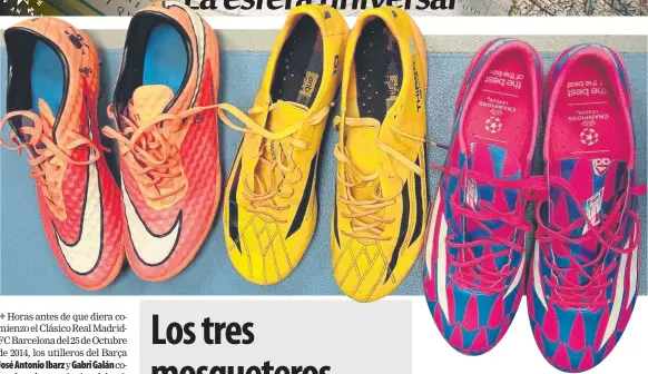  ?? FOTOS: ALBERT MONTAGUT ?? Las botas de Neymar (izquierda), Messi y Suárez, el día que jugaron juntos su primer partido oficial.