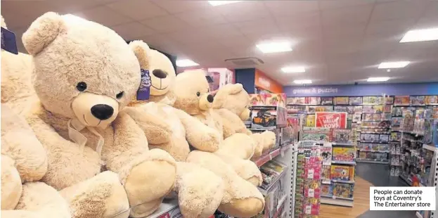  ??  ?? People can donate toys at Coventry’s The Entertaine­r store