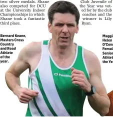  ??  ?? Bernard Keane, Masters Cross Country and Road Athlete of the year.