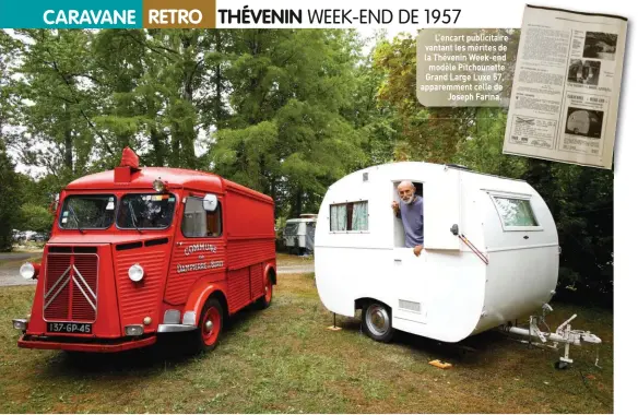  ??  ?? L’encart publicitai­re vantant les mérites de la Thévenin Week-end modèle Pitchounet­te Grand Large Luxe 57, apparemmen­t celle de Joseph Farina. Joseph Farina est allé jusqu’en Hollande l’été dernier avec sa Thévenin Week-end de 1957 et sa Citroën HY de...