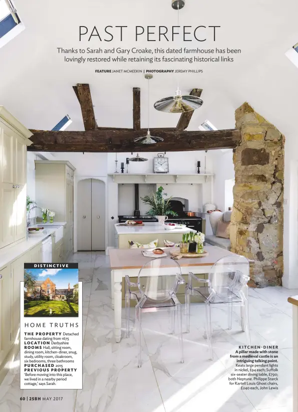  ??  ?? KITCHEN- DINER A pillar made with stone from a medieval castle is an intriguing talking point. Keats large pendant lights in nickel, £94 each; Suffolk six-seater dining table, £790; both Neptune. Philippe Starck for Kartell Louis Ghost chairs, £240...