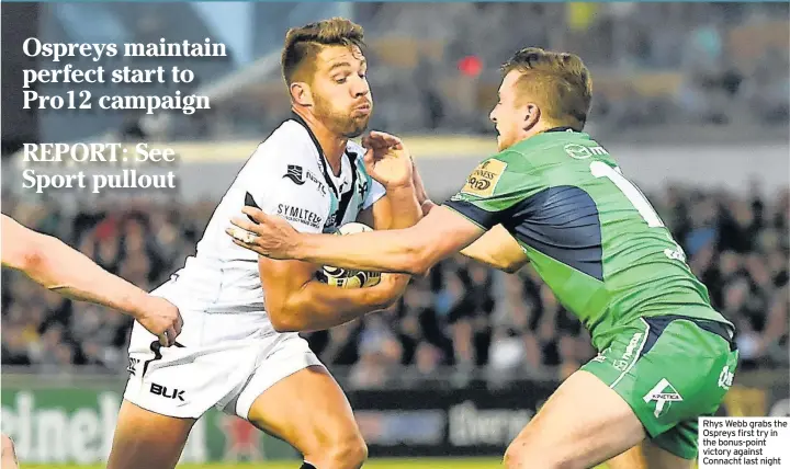  ??  ?? Rhys Webb grabs the Ospreys first try in the bonus-point victory against Connacht last night