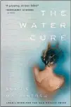  ??  ?? FICTION “The Water Cure”by Sophie Mackintosh Doubleday, 266 pages, $25.95