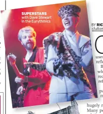  ??  ?? SUPERSTARS with Dave Stewart in the Eurythmics