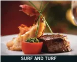  ??  ?? SURF AND TURF