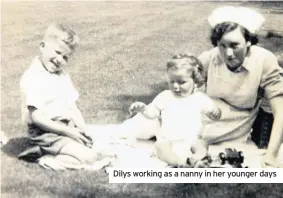  ??  ?? Dilys working as a nanny in her younger days