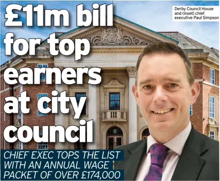  ??  ?? Derby Council House and (inset) chief executive Paul Simpson