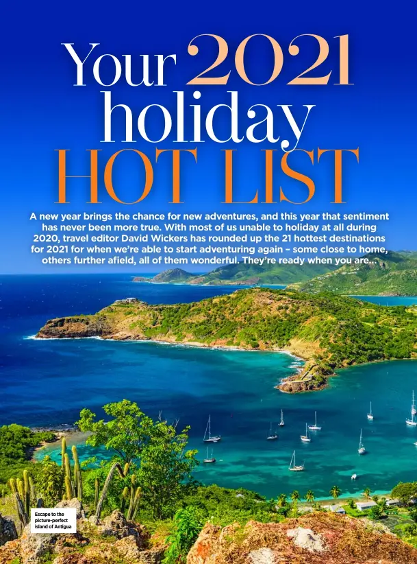  ??  ?? Escape to the picture-perfect island of Antigua