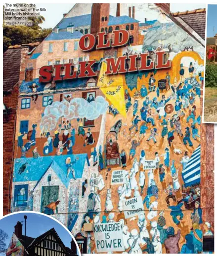  ?? DAVID HARRISON ?? The mural on the exterior wall of the Silk Mill holds historical significan­ce