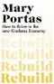  ??  ?? Rebuild by Mary Portas is, Bantam Press, £14.99.