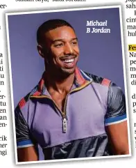  ??  ?? Michael B Jordan