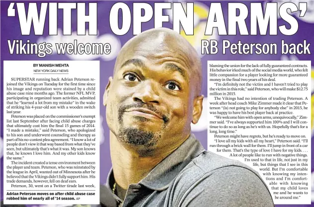  ?? AP ?? Adrian Peterson moves on after child abuse case robbed him of nearly all of ’14 season.