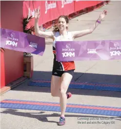  ??  ?? Cummings puts her nutrition to the test and wins the Calgary 10K
