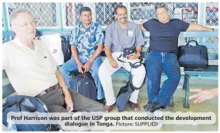  ?? Picture: SUPPLIED ?? Prof Harrison was part of the USP group that conducted the developmen­t dialogue in Tonga.