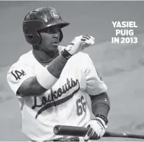  ??  ?? YASIEL PUIG IN 2013