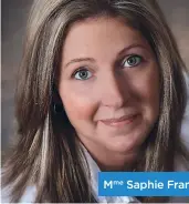  ??  ?? Mme Saphie Francoeur