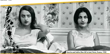  ??  ?? Amrita and Indira Sher-gil in bed, Paris, France, 1932