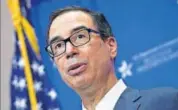  ?? BLOOMBERG ?? US treasury secretary Steven Mnuchin