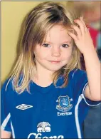  ??  ?? MISSING: Madeleine McCann