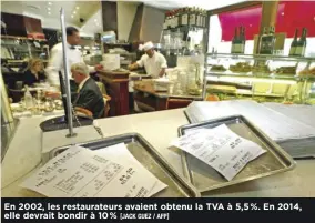  ?? [JACK GUEZ / AFP] ?? En 2002, les restaurate­urs avaient obtenu la TVA à 5,5"%. En 2014, elle devrait bondir à 10"%