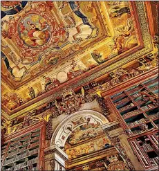  ?? Rick Steves’ Europe/DOMINIC ARIZONA BONUCCELLI ?? Coimbra University’s King Joao’s Library, in Portugal, has a spectacula­r ceiling and is one of Europe’s best surviving Baroque libraries.