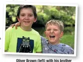  ?? MIKE BROWN ?? Oliver Brown (left) with his brother Benjamin.