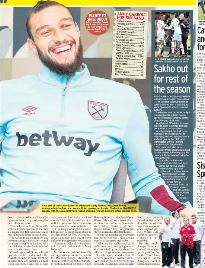  ??  ?? PLENTY TO SMILE ABOUT Life is good for Carroll right now, but it would be even better if he received an England call-up
As part of their commitment to affordable family football, West Ham United announced a price freeze on season ticket renewals at...