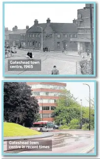  ??  ?? Gateshead town centre, 1965 Gateshead town centre in recent times