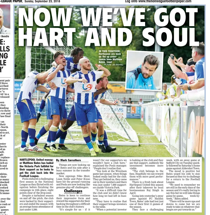  ?? PICTURE: Jon Bromley ?? IN THIS TOGETHER: Hartlepool are back on the up under rookie boss Matthew Bates, inset