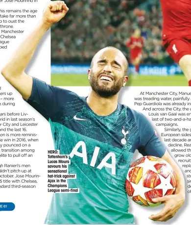  ??  ?? HERO: Tottenham’s Lucas Moura savours his sensationa­l hat-trick against Ajax in the Champions League semi-final