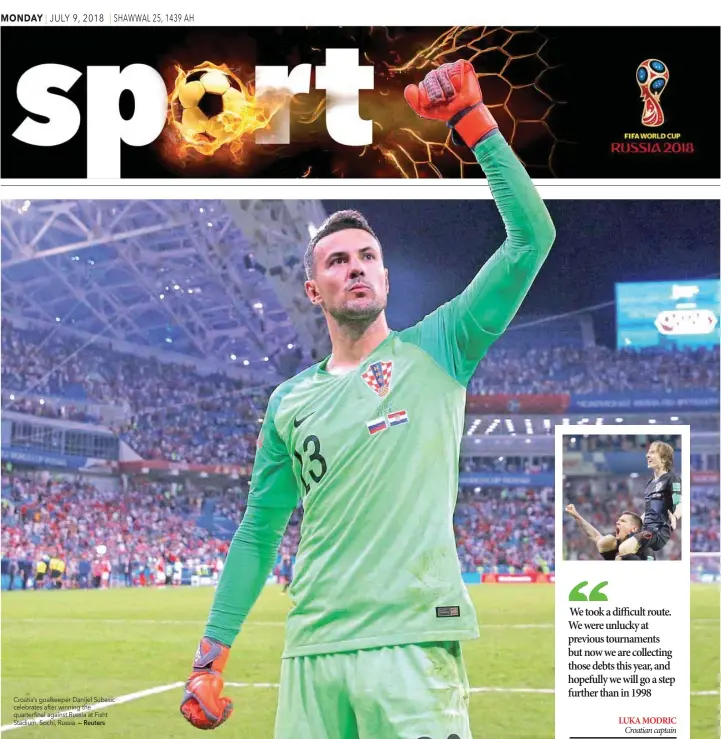  ?? — Reuters ?? Croatia’s goalkeeper Danijel Subasic celebrates after winning the quarterfin­al against Russia at Fisht Stadium, Sochi, Russia.