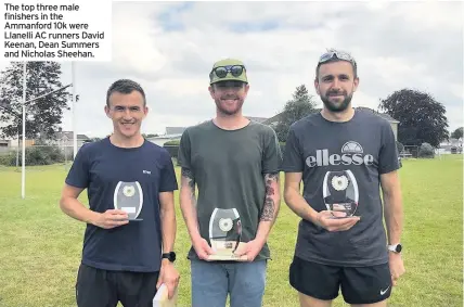  ??  ?? The top three male finishers in the Ammanford 10k were Llanelli AC runners David Keenan, Dean Summers and Nicholas Sheehan.