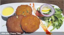  ??  ?? Aloo and Chana Tikki