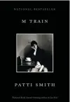  ??  ?? M Train by Patti Smith