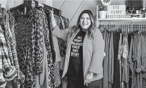  ?? Sam Owens / Staff photograph­er ?? Elsa Fernandez, founder of Eye Candy Boutique, a pluz-size fashion store, offers personal styling and customized shopping.