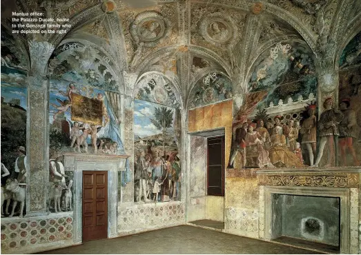  ??  ?? Mantua office: the Palazzo Ducale, home to the Gonzaga family who are depicted on the right