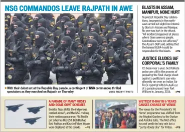  ??  ?? With their debut act at the Republic Day parade, a contingent of NSG commandos thrilled spectators as they marched on Rajpath on Thursday. MOHD ZAKIR/HT PHOTO