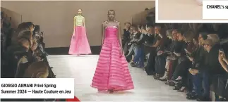  ?? HTTPS://WWW.YOUTUBE.COM/WATCH?V=BWUEX7ST9V­I ?? GIORGIO ARMANI Privé Spring Summer 2024 — Haute Couture en Jeu