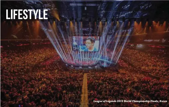  ??  ?? League of Legends 2015 World Championsh­ip Finals, Korea