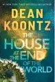  ?? ?? ‘The House at the End of the World’
By Dean Koontz; Thomas & Mercer, 416 pages, $28.99.