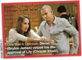  ?? ITH/JPI SEANSM ?? One Man’s Opinion: Devon (Bryton James) voiced his disapprova­l of Lily (Christel Khalil).