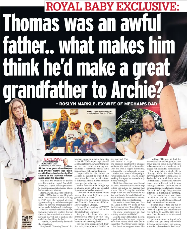  ??  ?? TIME TO TALK.. Roslyn has lifted lid on ex-husband FAMILY Thomas with Meghan, grandson Tyler, Tom Jnr & Sam PRIDE Thomas with the young Meghan