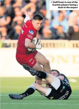  ??  ?? > Steff Evans is one of the Scarlets players facing a dash to the airport