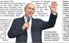  ??  ?? An independen­t analysis suggested 10 million votes for Vladidmir Putin may have been falsified