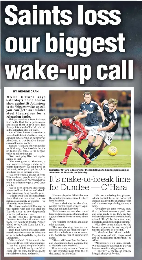  ??  ?? Midfielder O’Hara is looking for the Dark Blues to bounce back against Aberdeen at Pittodrie on Saturday.