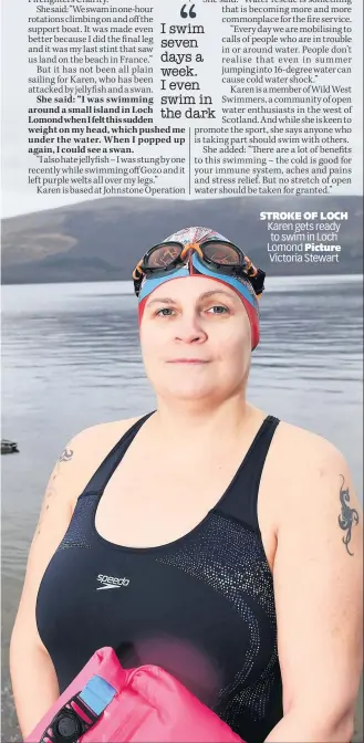  ??  ?? STROKE OF LOCH Karen gets ready to swim in Loch Lomond Picture Victoria Stewart